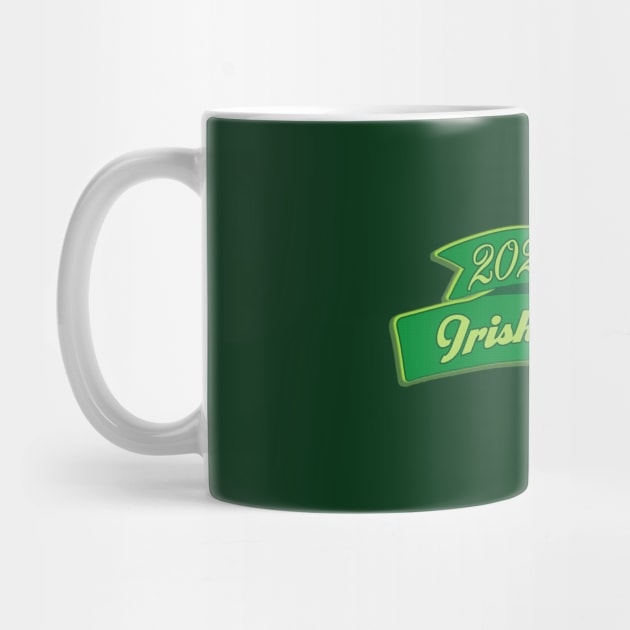 The Ole Irish Goodbye 2020 Champ by SCL1CocoDesigns